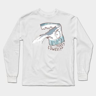 Too sweet sugar winking Long Sleeve T-Shirt